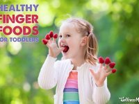 Healthy Finger Foods for Toddlers