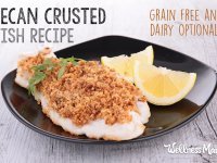 Healthy pecan crusted fish recipe