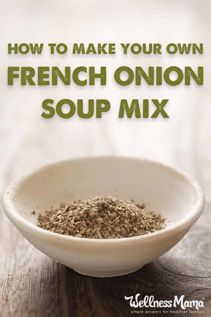 This french onion soup mix replaces the store bough version with a simple recipe of onion flakes, garlic powder, onion powder, parsley, salt and pepper.