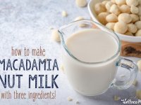 homemade macadamia nut milk recipe and tutorial