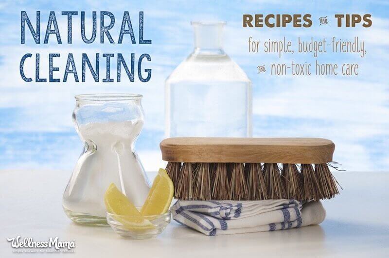 Natural Cleaning Tips Recipes Wellness Mama