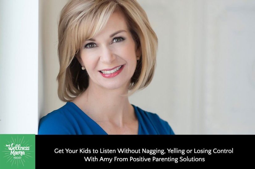 Get Your Kids to Listen Without Nagging, Yelling or Losing Control with Amy From Positive Parenting Solutions