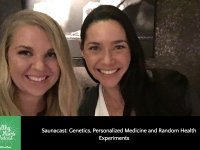 Saunacast: Genetics, Personalized Medicine and Random Health Experiments