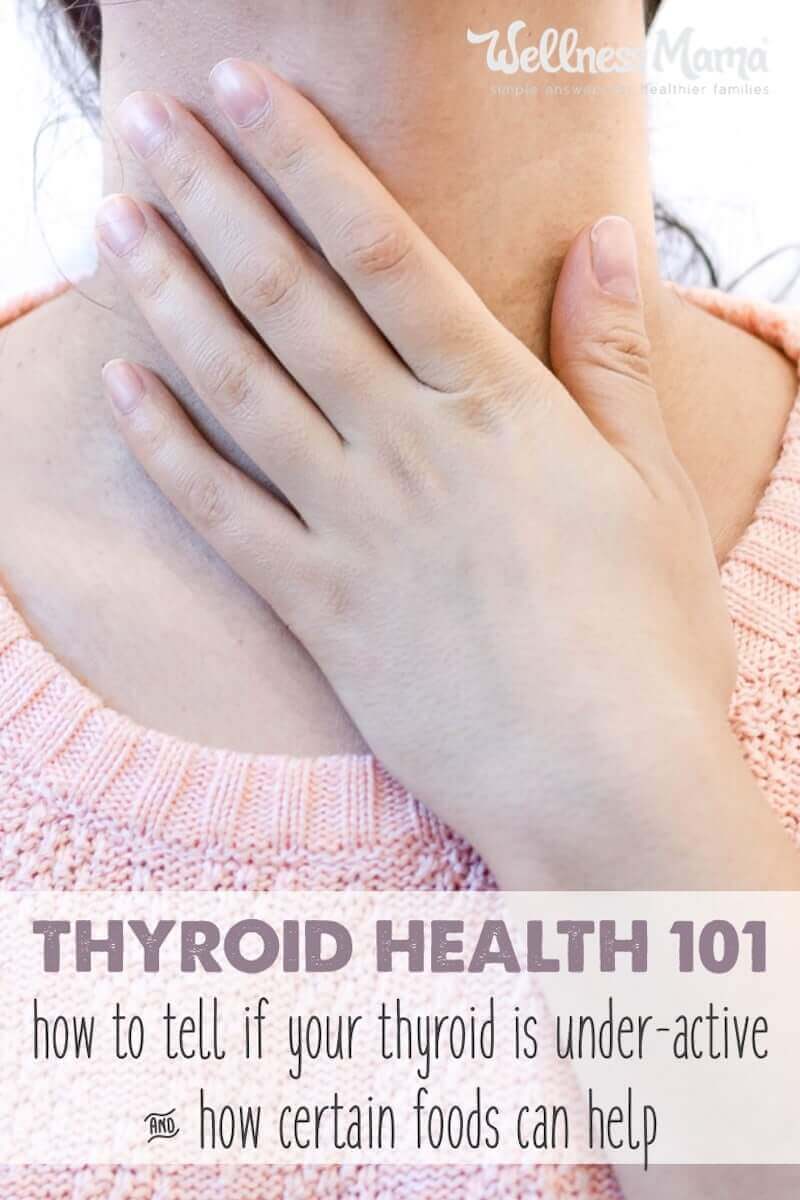 Thyroid Health 101: Is your Thyroid Underactive? | Wellness Mama