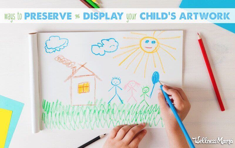 Ways to preserve or display your child's art work
