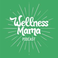 The Wellness Mama Podcast